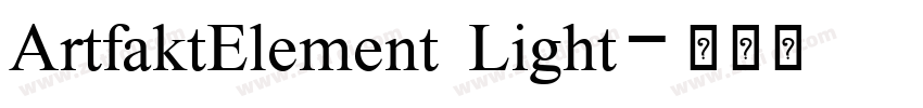 ArtfaktElement Light字体转换 ArtfaktElement Light字体转换